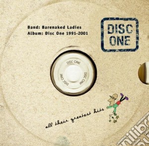 Barenaked Ladies - Disc One All Their Greatest Hits cd musicale di BARENAKED LADIES