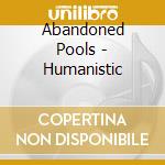 Abandoned Pools - Humanistic