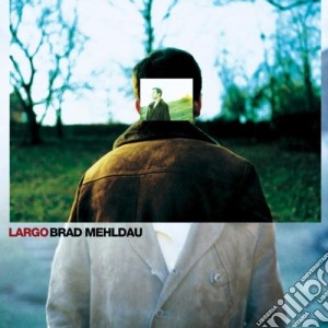 Brad Mehldau - Largo cd musicale di Brad Mehldau