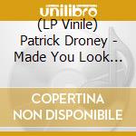 (LP Vinile) Patrick Droney - Made You Look (Red Vinyl) vinile