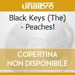 Black Keys (The) - Peaches! cd