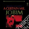 Antonio Carlos Jobim - A Certain Mr Jobim cd