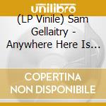 (LP Vinile) Sam Gellaitry - Anywhere Here Is Perfect vinile