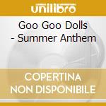 Goo Goo Dolls - Summer Anthem cd