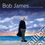 Bob James - Morning, Noon & Night cd