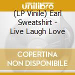 (LP Vinile) Earl Sweatshirt - Live Laugh Love vinile