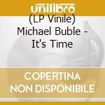 (LP Vinile) Michael Buble - It's Time vinile