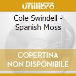 Cole Swindell - Spanish Moss cd