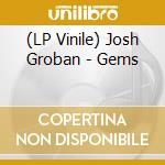 (LP Vinile) Josh Groban - Gems vinile