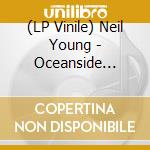 (LP Vinile) Neil Young - Oceanside Countryside (Indie Exclusive) (Clear Vinyl) vinile