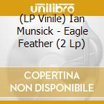(LP Vinile) Ian Munsick - Eagle Feather (2 Lp) vinile
