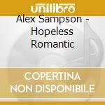 Alex Sampson - Hopeless Romantic cd