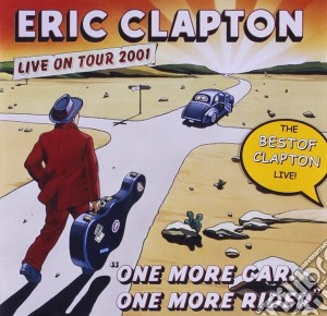 Eric Clapton - One More Car, One More Rider, Live On Tour 2001 (2 Cd) cd musicale di Eric Clapton
