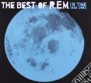 R.E.M. - In Time The Best Of R.E.M. 1988-2003 cd musicale di R.E.M.