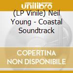 (LP Vinile) Neil Young - Coastal Soundtrack vinile