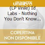(LP Vinile) Id Labs - Nothing You Don't Know (Silver Vinyl) vinile