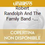 Robert Randolph And The Family Band - Unclassified cd musicale di Robert Randolph