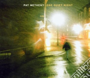 Pat Metheny - One Quiet Night cd musicale di METHENY PAT