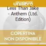 Less Than Jake - Anthem (Ltd. Edition) cd