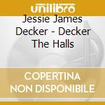 Jessie James Decker - Decker The Halls cd musicale