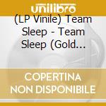 (LP Vinile) Team Sleep - Team Sleep (Gold Vinyl) (2 Lp) (Rsd 2024) lp vinile