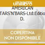 AMERICAN STARS'N'BARS-Ltd:Edition D. cd musicale di YOUNG NEIL