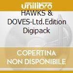 HAWKS & DOVES-Ltd.Edition Digipack cd musicale di YOUNG NEIL