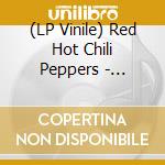 (LP Vinile) Red Hot Chili Peppers - Greatest Hits (2 Lp) lp vinile di Red Hot Chili Peppers