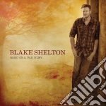 Blake Shelton - Based On A True Story cd