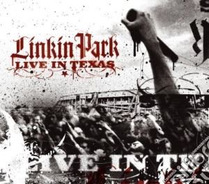 Linkin Park - Live In Texas (Cd+Dvd) cd musicale di LINKIN PARK