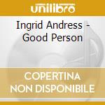 Ingrid Andress - Good Person cd musicale