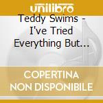 Teddy Swims - I've Tried Everything But Therapy (Part 1) cd