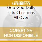 Goo Goo Dolls - Its Christmas All Over cd