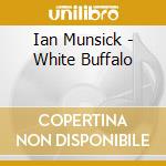 Ian Munsick - White Buffalo cd