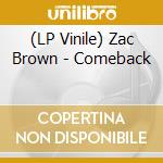 (LP Vinile) Zac Brown - Comeback vinile