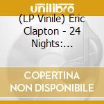 (LP Vinile) Eric Clapton - 24 Nights: Orchestral (3 Lp) vinile