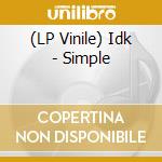 (LP Vinile) Idk - Simple vinile