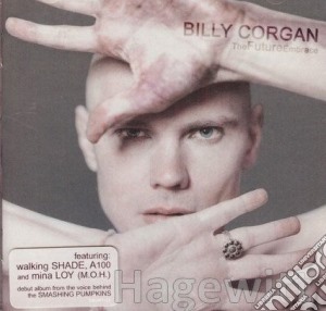 Billy Corgan - The Future Embrace cd musicale di CORGAN BILLY (ex Smashing P.)