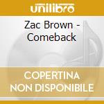 Zac Brown - Comeback cd musicale