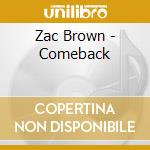 Zac Brown - Comeback cd