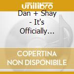 Dan + Shay - It's Officially Christmas: The Double Album (2 Cd) cd