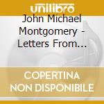 John Michael Montgomery - Letters From Home cd musicale di John Michael Montgomery