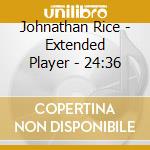 Johnathan Rice - Extended Player - 24:36