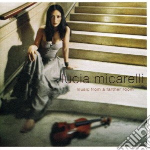 Lucia Micarelli - Music From A Farther Room cd musicale di Lucia Micarelli