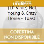 (LP Vinile) Neil Young & Crazy Horse - Toast vinile