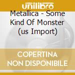 Metallica - Some Kind Of Monster (us Import) cd