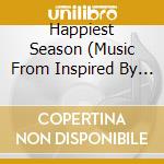 Happiest Season (Music From Inspired By Film) / Va cd musicale