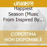 Happiest Season (Music From Inspired By Film) / Va cd