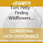 Tom Petty - Finding Wildflowers (Alternate Versions) cd