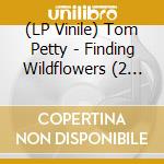 (LP Vinile) Tom Petty - Finding Wildflowers (2 Lp) vinile